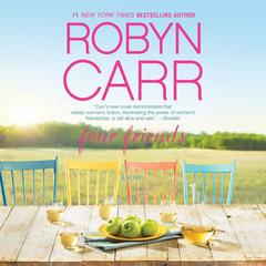 Four Friends by Robyn Carr audiobook