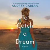 To Catch a Dream by  Audrey Carlan audiobook