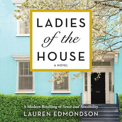 Ladies of the House by Lauren Edmondson audiobook