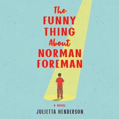 The Funny Thing About Norman Foreman by Julietta Henderson audiobook