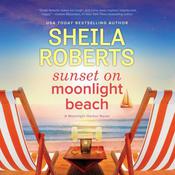 Sunset on Moonlight Beach by  Sheila Roberts audiobook