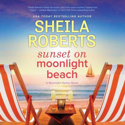 Sunset on Moonlight Beach by Sheila Roberts audiobook