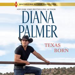 Texas Born by Diana Palmer audiobook