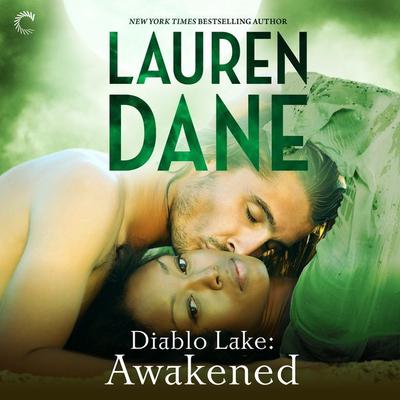 Diablo Lake: Awakened by Lauren Dane audiobook