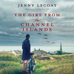 The Girl from the Channel Islands by Jenny Lecoat audiobook