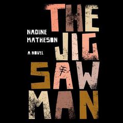 The Jigsaw Man by Nadine Matheson audiobook