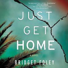 Just Get Home by Bridget Foley audiobook