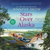 Stars Over Alaska by  Jennifer Snow audiobook