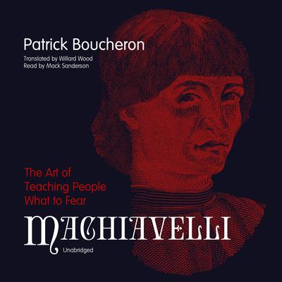 Machiavelli by Patrick Boucheron audiobook
