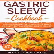 Gastric Sleeve Cookbook by  Mike Edwards audiobook