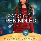 Passion Rekindled by  Delaney Diamond audiobook