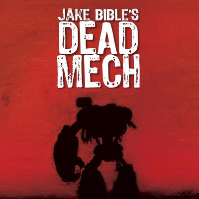 Dead Mech by Jake Bible audiobook
