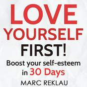 Love Yourself First! by  Marc Reklau audiobook