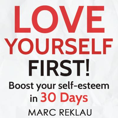 Love Yourself First! by Marc Reklau audiobook