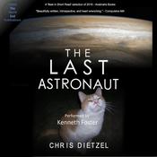 The Last Astronaut by  Chris Dietzel audiobook