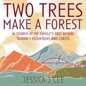 Two Trees Make a Forest by  Jessica J. Lee audiobook