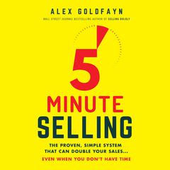 5-Minute Selling by Alex Goldfayn audiobook