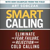 Smart Calling, 3rd Edition by  Art Sobczak audiobook