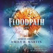 Floodpath by  Emily B. Martin audiobook