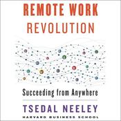 Remote Work Revolution by  Tsedal Neeley audiobook