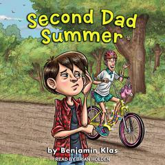 Second Dad Summer by Benjamin Klas audiobook