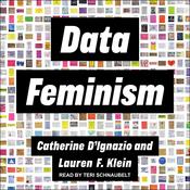 Data Feminism by  Catherine D'Ignazio audiobook