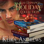 Gay Romance Holiday Collection by  Keira Andrews audiobook