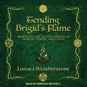 Tending Brigid's Flame by  Lunaea Weatherstone audiobook