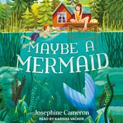 Maybe a Mermaid by  Josephine Cameron audiobook