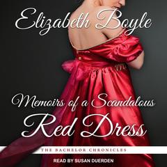 Memoirs of a Scandalous Red Dress by Elizabeth Boyle audiobook