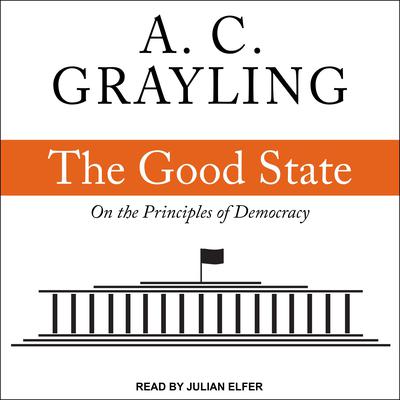 The Good State by A. C. Grayling audiobook