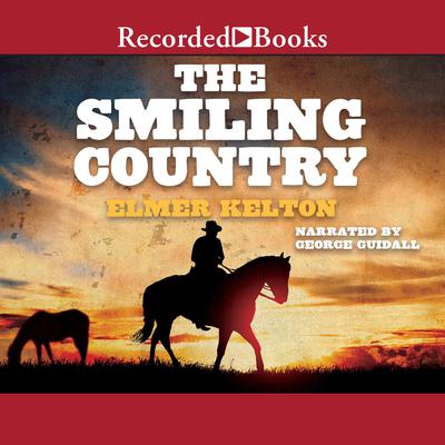 The Smiling Country by Elmer Kelton audiobook