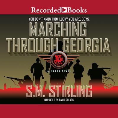 Marching Through Georgia by S. M. Stirling audiobook