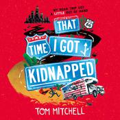 That Time I Got Kidnapped by  Tom Mitchell audiobook