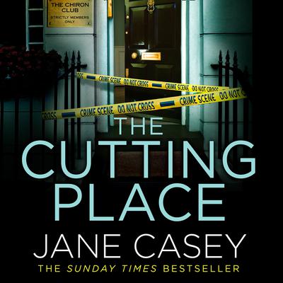 The Cutting Place by Jane Casey audiobook