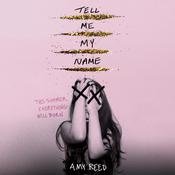 Tell Me My Name by  Amy Reed audiobook
