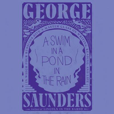 A Swim in a Pond in the Rain by George Saunders audiobook
