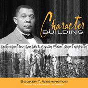 Character Building by  Booker T. Washington audiobook