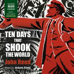 Ten Days that Shook the World by John Reed audiobook
