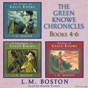 The Green Knowe Chronicles Books 4 - 6 by  L. M. Boston audiobook