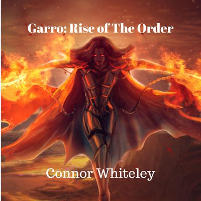 Garro: Rise of The Order by Connor Whiteley audiobook