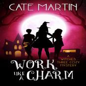 Work Like a Charm by  Cate Martin audiobook