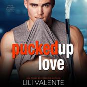 Pucked Up Love by  Lili Valente audiobook
