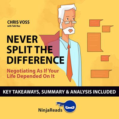 Summary: Never Split the Difference by Ninja Reads audiobook