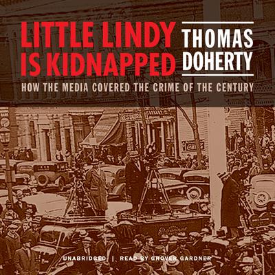 Little Lindy Is Kidnapped by Thomas Doherty audiobook