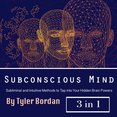 Subconscious Mind by Tyler Bordan audiobook