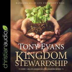 Kingdom Stewardship by Tony Evans audiobook