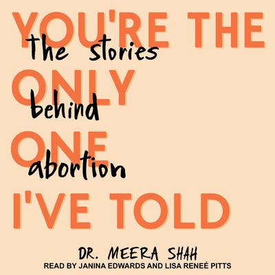 You're the Only One I've Told by Meera Shah audiobook