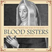 Blood Sisters by  Sarah Gristwood audiobook