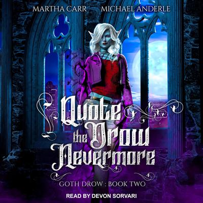 Quote the Drow Nevermore by Michael Anderle audiobook